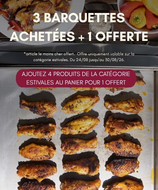 3 BARQUETTES ACHETÉES + 1 OFFERTES AJOUTEZ 4 PRODUITS DE LA CATÉGORIE ESTIVALES AU PANIER POUR 1 OFFERT *article le moins cher offert. Offre uniquement valable sur la catégorie estivales.